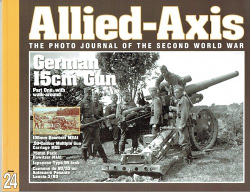 ALLIED-AXIS ISSUE 24: THE PHOTO JOURNAL OF THE SECOND WORLD WAR