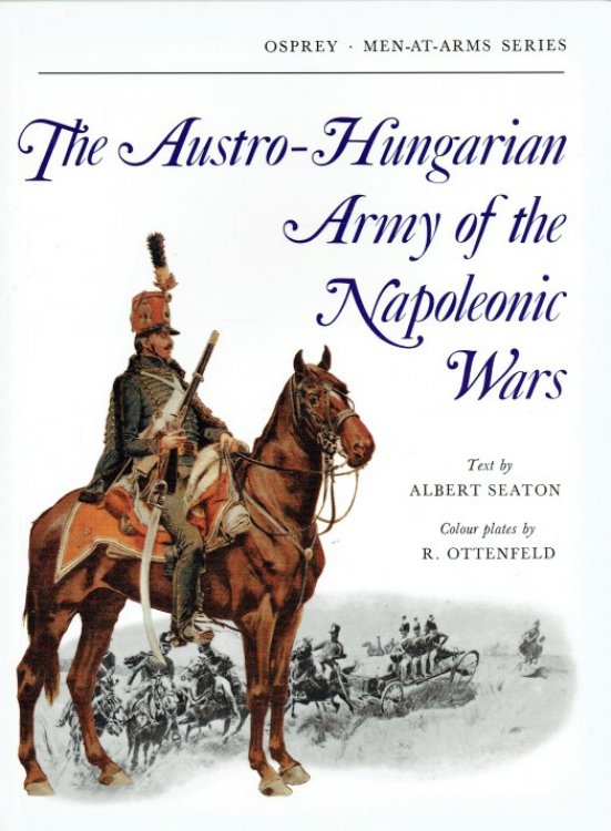THE AUSTRO-HUNGARIAN ARMY OF THE NAPOLEONIC WARS
