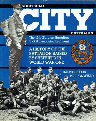 Image for SHEFFIELD CITY BATTALION : THE 12TH (SERVICE) BATTALION YORK AND LANCASTER REGIMENT SHEFFIELD CITY BATTALION : THE 12TH (SERVICE) BATTALION YORK AND LANCASTER REGIMENT