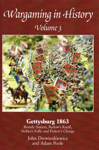 Image for WARGAMING IN HISTORY VOLUME 3: GETTYSBURG 1863 WARGAMING IN HISTORY VOLUME 3: GETTYSBURG 1863