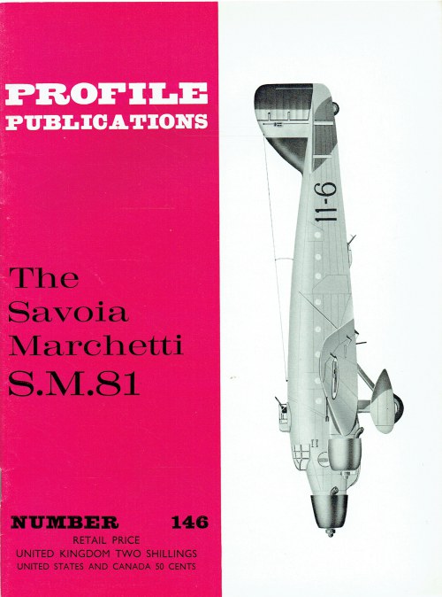 PROFILE PUBLICATIONS NUMBER 146: THE SAVOIA MARCHETTI S.M.81
