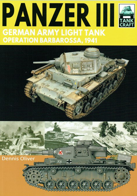 TANKCRAFT 27: PANZER III : GERMAN ARMY LIGHT TANK : OPERATION BARBAROSSA, 1941