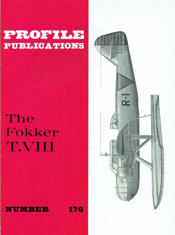 PROFILE PUBLICATIONS NUMBER 176: THE FOKKER T.VIII