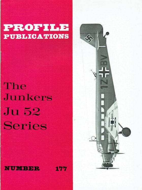 PROFILE PUBLICATIONS NUMBER 177: THE JUNKERS JU 52 SERIES