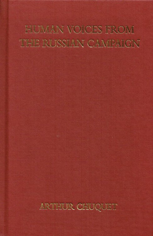 HUMAN VOICES FROM THE RUSSIAN CAMPAIGN OF 1812