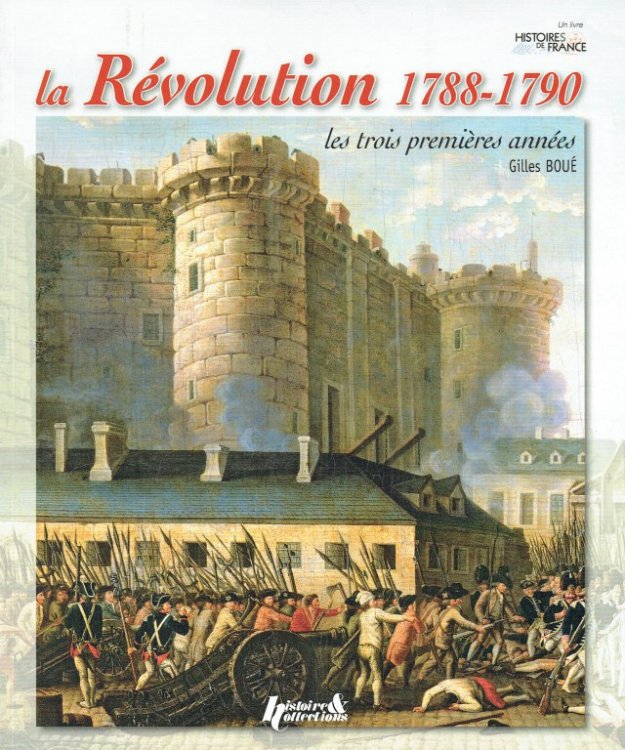 LA REVOLUTION 1788-1790 : LES TROIS PREMIERES ANNEES (FRENCH TEXT)