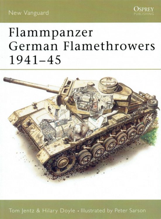 FLAMMPANZER : GERMAN FLAMETHROWERS 1941-1945