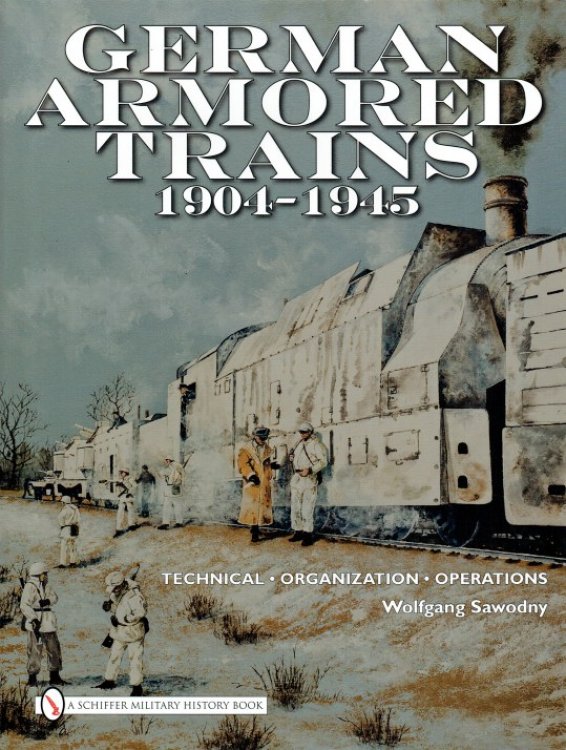 GERMAN ARMORED TRAINS 1904-1945
