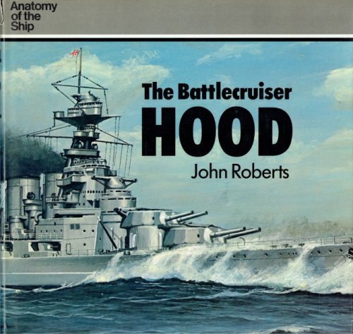 ANATOMY OF THE SHIP: THE BATTLECRUISER HOOD
