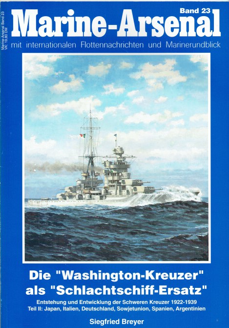 MARINE-ARSENAL BAND 23: DIE WASHINGTON-KREUZER ALS SCHLACHTSCHIFF-ERSATZ (GERMAN TEXT)