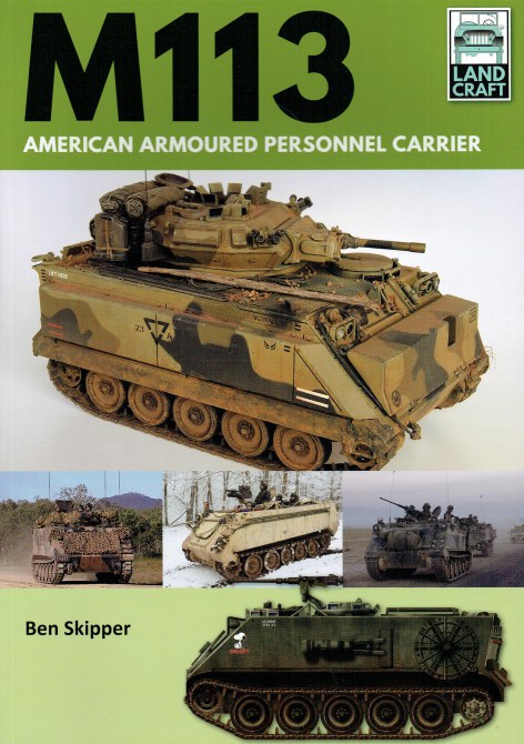 LANDCRAFT 5: M113 AMERICAN ARMOURED PERSONNEL CARRIER