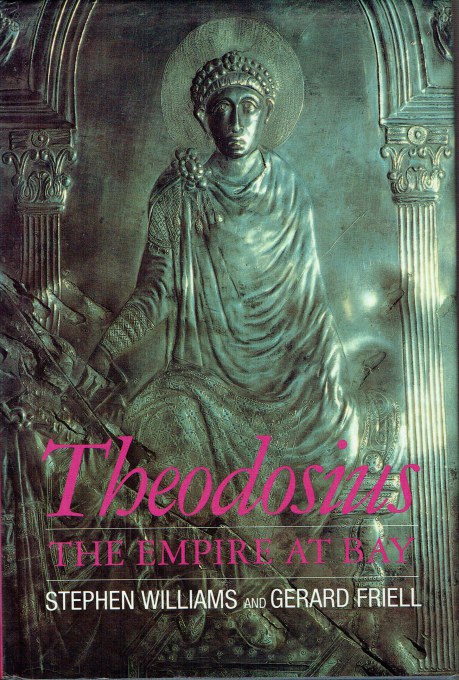 THEODOSIUS : THE EMPIRE AT BAY