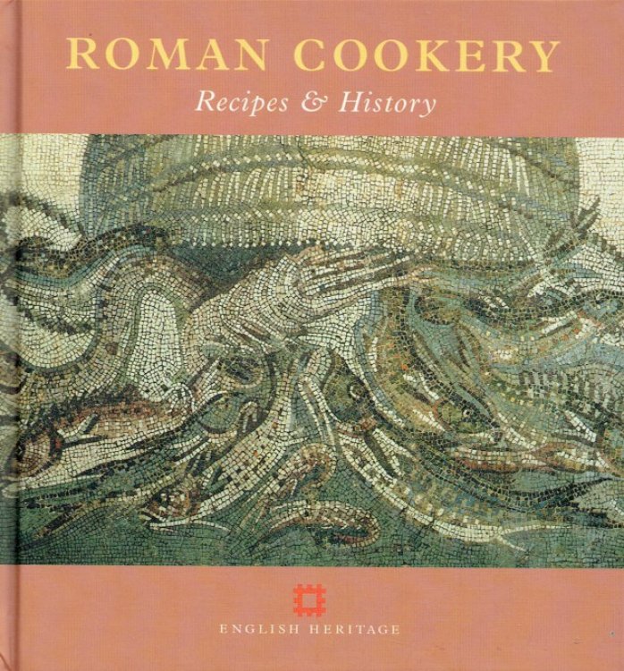 ROMAN COOKERY : RECIPES & HISTORY