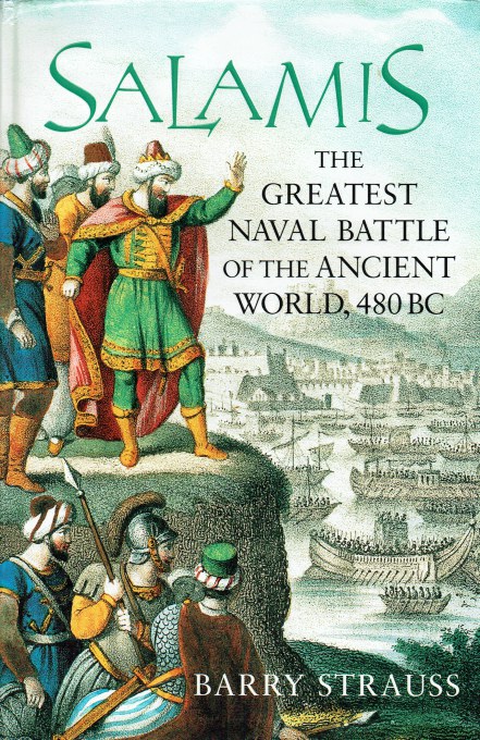 SALAMIS : THE GREATEST NAVAL BATTLE OF THE ANCIENT WORLD, 480 BC
