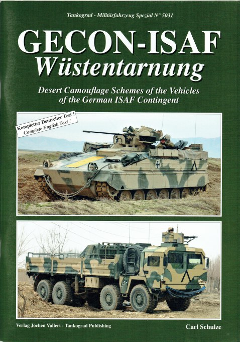 GECON-ISAF WUSTENTARNUNG : DESERT CAMOUFLAGE SCHEMES OF THE VEHICLES OF THE GERMAN ISAF CONTINGENT
