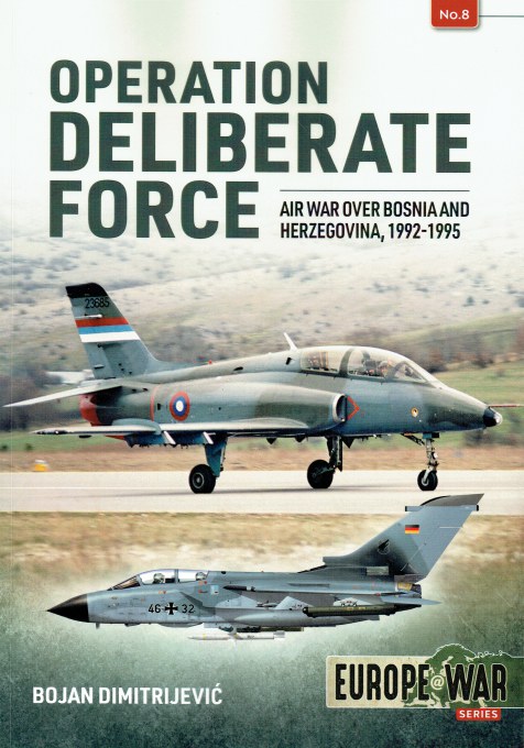 OPERATION DELIBERATE FORCE : AIR WAR OVER BOSNIA AND HERZEGOVINA, 1992-1995