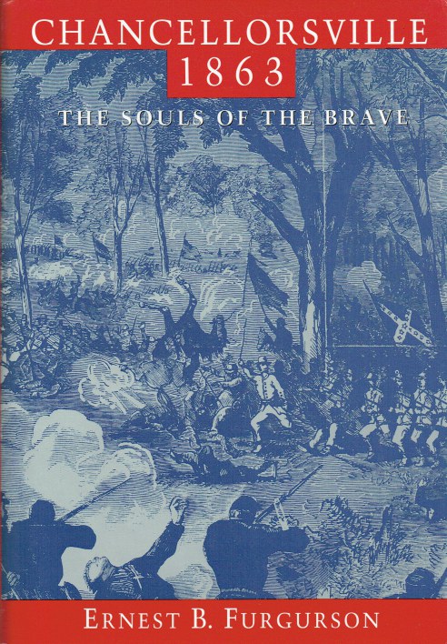CHANCELLORSVILLE 1863 : THE SOULS OF THE BRAVE