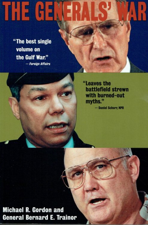 THE GENERALS' WAR : THE INSIDE STORY OF THE CONFLICT IN THE GULF