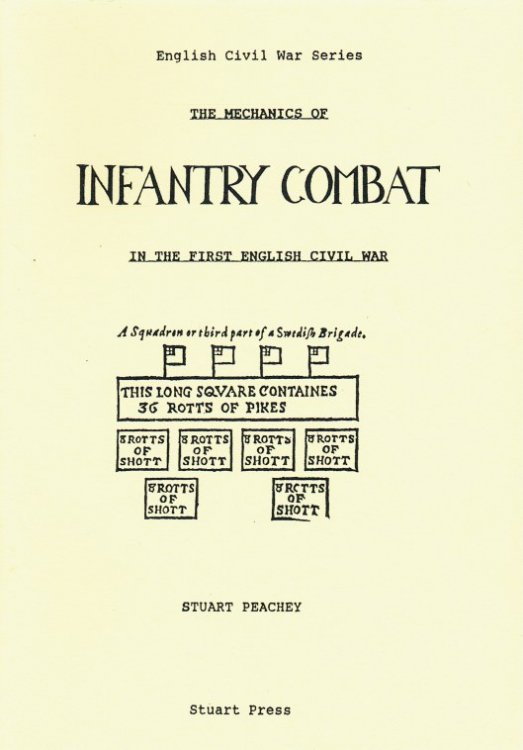 THE MECHANICS OF INFANTRY COMBAT IN THE FIRST ENGLISH CIVIL WAR