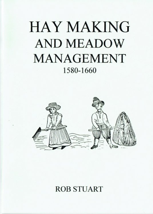 HAY MAKING AND MEADOW MANAGEMENT 1580-1660