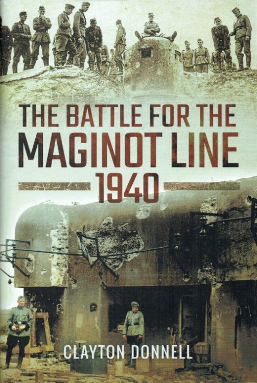 THE BATTLE FOR THE MAGINOT LINE 1940