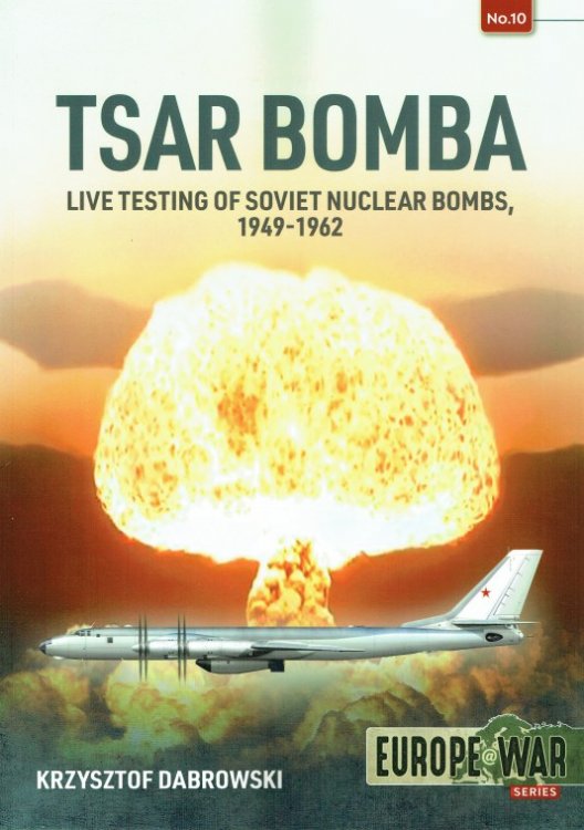 TSAR BOMBA : LIVE TESTING OF SOVIET NUCLEAR BOMBS, 1949-1962