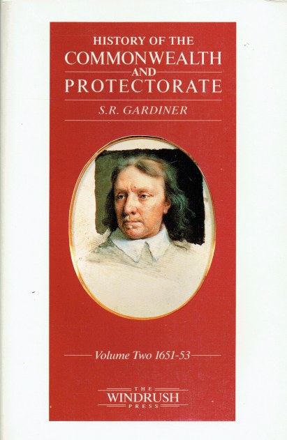 Image for HISTORY OF THE COMMONWEALTH AND PROTECTORATE 1649-1656 : VOLUME TWO 1651-1653 HISTORY OF THE COMMONWEALTH AND PROTECTORATE 1649-1656 : VOLUME TWO 1651-1653
