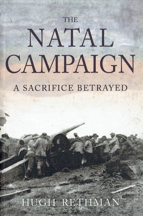 THE NATAL CAMPAIGN : A SACRIFICE BETRAYED