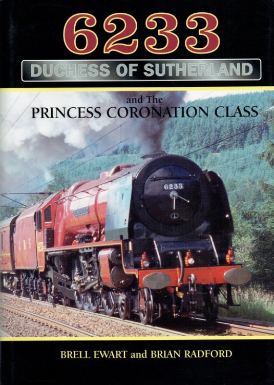6233 DUCHESS OF SUTHERLAND AND THE CORONATION CLASS
