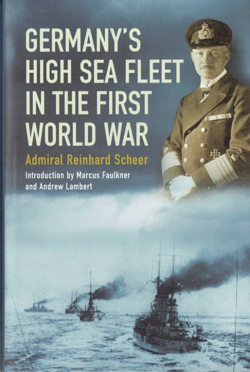 GERMANY'S HIGH SEA FLEET IN THE FIRST WORLD WAR