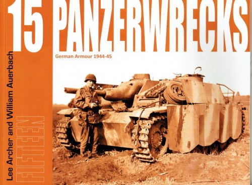 PANZERWRECKS 15: GERMAN ARMOUR 1944-45