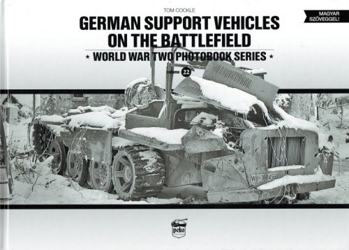 GERMAN SUPPORT VEHICLES ON THE BATTLEFIELD