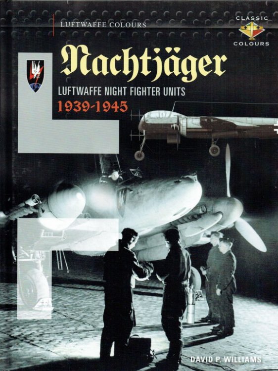 NACHTJAGER : LUFTWAFFE NIGHT FIGHTER UNITS 1939-1945
