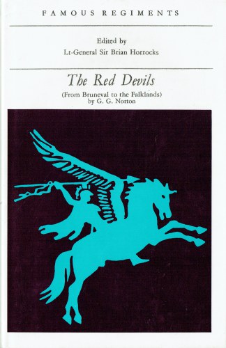 FAMOUS REGIMENTS: THE RED DEVILS (NEW EDITION) FROM BRUNEVAL TO THE FALKLANDS