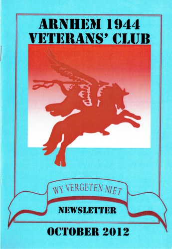 ARNHEM 1944 VETERANS' CLUB NEWSLETTER : OCTOBER 2012