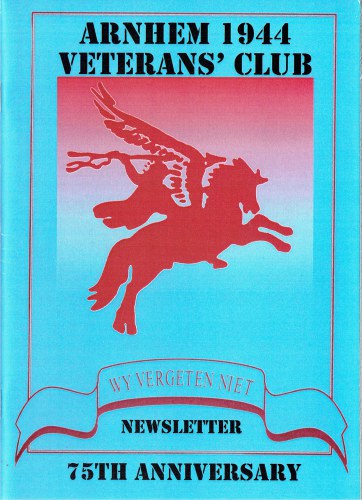 ARNHEM 1944 VETERANS' CLUB NEWSLETTER : 75TH ANNIVERSARY