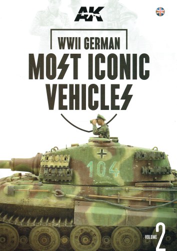 WWII GERMAN MOST ICONIC VEHICLES : VOLUME 2