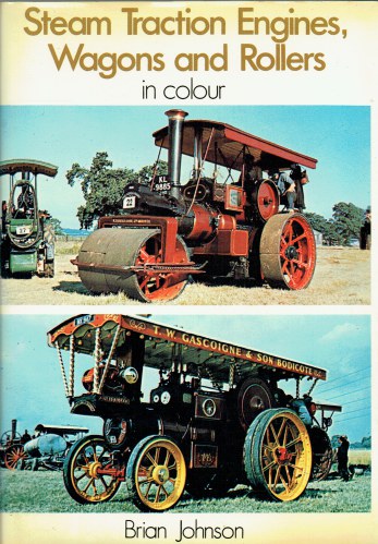 STEAM TRACTION ENGINES, WAGONS AND ROLLERS IN COLOUR