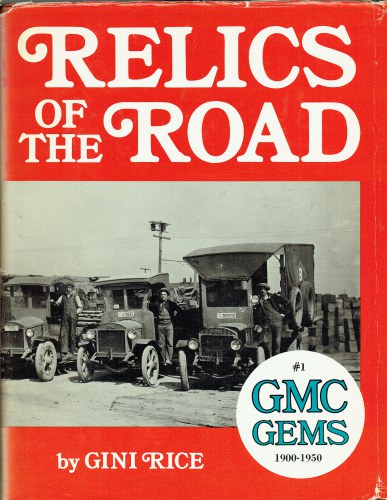 RELICS OF THE ROAD 1: GMC GEMS 1900-1950