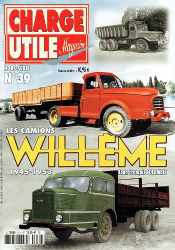CHARGE UTILE MAGAZINE HORS-SERIE NO.39 : LES CAMIONS WILLEME 1945-1953 (FRENCH TEXT)
