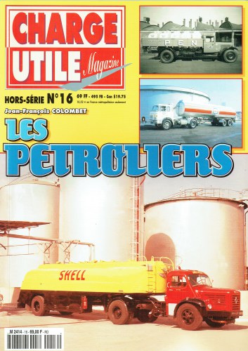 CHARGE UTILE MAGAZINE HORS-SERIE NO.16 : LES PETROLIERS (FRENCH TEXT)