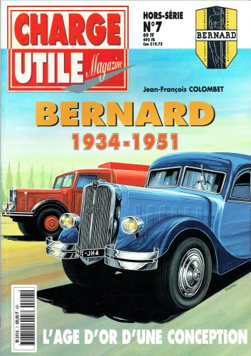 CHARGE UTILE MAGAZINE HORS-SERIE NO.7 : BERNARD 1934-1951 L'AGE D'OR D'UNE CONCEPTION (FRENCH TEXT)