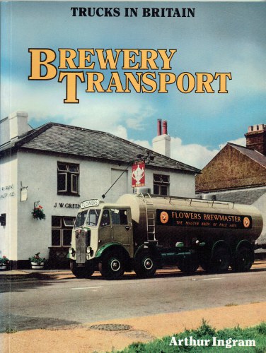 TRUCKS IN BRITAIN : BREWERY TRANSPORT