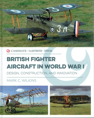 BRITISH FIGHTER AIRCRAFT IN WORLD WAR I : DESIGN, CONSTRUCTION, AND INNOVATION