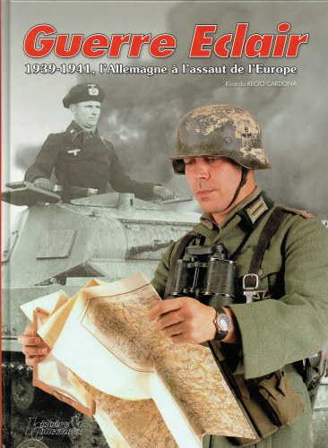 GUERRE ECLAIR 1939-1941 : L'ALLEMAGNE A L'ASSAULT DE L'EUROPE (FRENCH TEXT)
