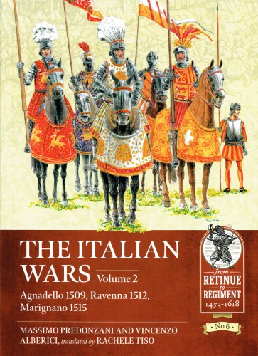 THE ITALIAN WARS VOLUME 2: AGNADELLO 1509, RAVENNA 1512, MARIGNANO 1515