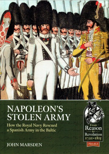 NAPOLEON'S STOLEN ARMY : HOW THE ROYAL NAVY RESCUED A SPANISH ARMY IN THE BALTIC