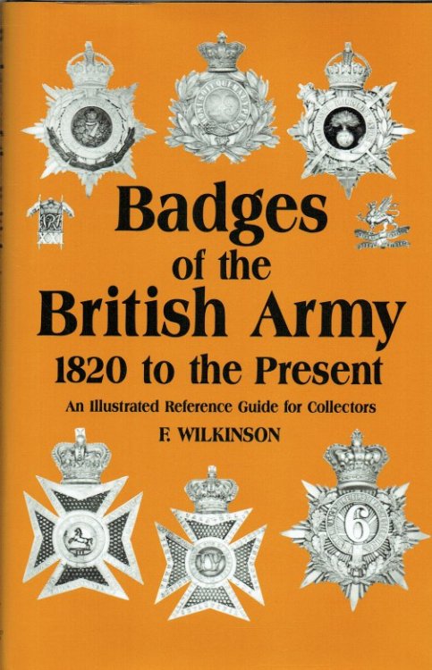 BADGES OF THE BRITISH ARMY 1820 TO THE PRESENT (EIGHTH EDITION)