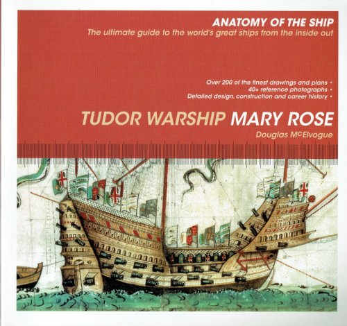 ANATOMY OF THE SHIP : TUDOR WARSHIP MARY ROSE