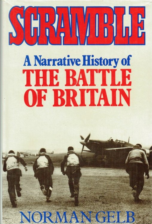 SCRAMBLE : A NARRATIVE HISTORY OF THE BATTLE OF BRITAIN
